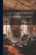 les Confidences D'arsène Lupin
