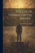 The Life of Thomas Coutts, Banker