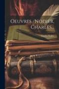 Oeuvres /nodier, Charles