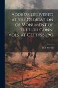 Address Delivered at the Dedication of Monument of the 14th Conn. Vols. at Gettysburg