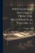 Philosophiae Naturalis Principia Mathematica, Volume 3