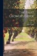 The Fruit Grower's Guide, Volume 3