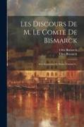Les Discours De M. Le Comte De Bismarck: Avec Sommaires Et Notes, Volume 9