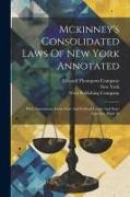 Mckinney's Consolidated Laws Of New York Annotated: With Annotations From State And Federal Courts And State Agencies, Book 56