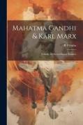 Mahatma Gandhi & Karl Marx, a Study of Selected Social Thinkers