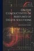 On the Conductivity of Mixtures of Dilute Solutions