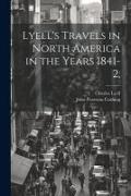 Lyell's Travels in North America in the Years 1841-2