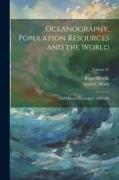 Oceanography, Population Resources and the World: Oral History Transcript / 1986-199, Volume 01