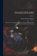 Shakespeare: His Life, Art, And Characters: With An Historical Sketch Of The Origin And Growth Of Drama In England, Volume 2