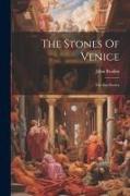 The Stones Of Venice: The Sea-stories