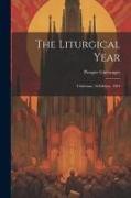The Liturgical Year: Christmas, 3d Edition. 1904
