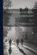 The Pedagogical Seminary, Volume 16