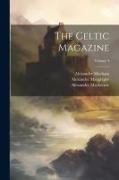 The Celtic Magazine, Volume 4