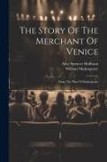 The Story Of The Merchant Of Venice: From The Play Of Shakespeare