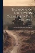 The Works Of Lord Byron Complete In Five Volumes, Volume 2