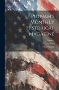 Putnam's Monthly Historical Magazine, Volume 1