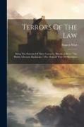 Terrors Of The Law: Being The Portraits Of Three Lawyers, "bloody Jeffreys," "the Bluidy Advocate Mackenzie," The Original Weir Of Hermist