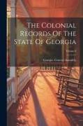 The Colonial Records Of The State Of Georgia, Volume 8