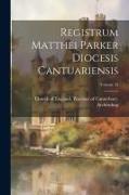 Registrum Matthei Parker Diocesis Cantuariensis, Volume 35