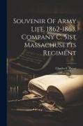 Souvenir Of Army Life. 1862-1863. Company C. 51st Massachusetts Regiment