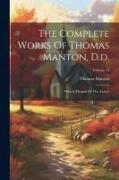 The Complete Works Of Thomas Manton, D.d.: With A Memoir Of The Author, Volume 13