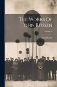 The Works Of John Ruskin, Volume 34