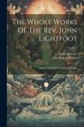 The Whole Works Of The Rev. John Lightfoot: Master Of Catharine Hall, Cambridge, Volume 6