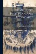 The Military Historian And Economist, Volume 1