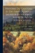 Histoire Du Chateau Et Des Sires De Saint-sauveur-le-vicomte, Suivie De Pièces Justificatives