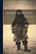 Adrift in the Ice-Fields