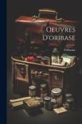 Oeuvres D'oribase