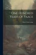 One Hundred Years Of Paace
