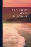 A Louest Des Monts Alleghanys