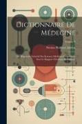 Dictionnaire De Médecine: Ou, Répertoire Général Des Sciences Médicales Considérées Sous Le Rapport Théorique Et Pratique, Volume 9