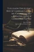 Tuilleadh dhuilleag bho m' leabhar-latha mu chunntas mo bheatha anns a' Ghaidhealtachd: Bho 1862 gu