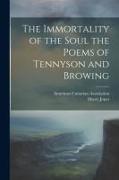The Immortality of the Soul the Poems of Tennyson and Browing