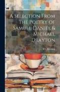 A Selection From the Poetry of Samuel Daniel & Michael Drayton