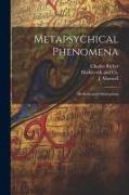 Metapsychical Phenomena: Methods and Observations