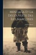 Mendaña Et La Découverte Des Îles Marquises