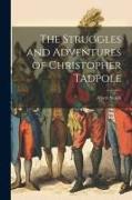 The Struggles and Adventures of Christopher Tadpole