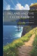 Ireland and the Celtic Church