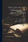 The Life of the First Earl of Shaftesbury, Volume 2