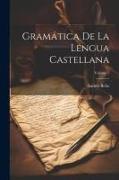 Gramática De La Lengua Castellana, Volume 1