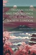 Transactions and Proceedings of the Japan Society, London, Volume 7