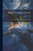 Tweed and Don, or, Recollections and Reflections of an Angler