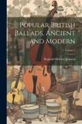 Popular British Ballads, Ancient and Modern, Volume 3