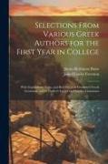 Selections From Various Greek Authors for the First Year in College: With Explanatory Notes, and References to Goodwin's Greek Grammar, and to Hadley'