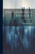 Essays in Medical Sociology, Volume 1