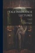 Yale Insurance Lectures, Volume II