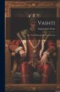 Vashti: Or, "until Death Us Do Part." a Novel